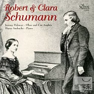 The Polmear Ambache Duo plays Robert & Clara Schumann(舒曼與克拉拉：為雙簧管與鋼琴的音樂 / 波米爾與安貝契雙簧管與鋼琴二重奏)