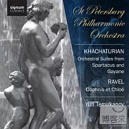 Spartacus Suite; Gayane Suite / Yuri Temirkanov St. / Petersburg Philharmonic Orchestra(哈察都量：舞劇「斯巴達克斯」、「蓋亞娜」組曲 / 泰米卡諾夫 / 聖彼得堡愛樂管弦樂團)