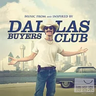 O.S.T. / Dallas Buyers Club(電影原聲帶 / 藥命俱樂部)
