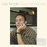 Luke Temple / Good Mood Fool(路克廟公 / 快樂阿呆)