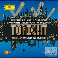 從柏林到百老匯 - 2013年德勒斯登國家管弦樂團除夕音樂會 / 弗萊明，女高音 / 提勒曼指揮(Tonight : World Hits From Berlin To Broadway / Felming, Vogt, Staatkapelle Dresden, Thielemann)