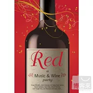 Red - A Music & Wine Party (2CD)(紅酒 - 爵士與派對饗宴 概念合輯 (2CD))