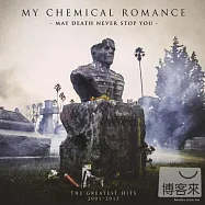 My Chemical Romance / May Death Never Sop You(我的另類羅曼史 / 勇者無懼 精選+新歌)