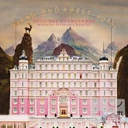 電影原聲帶 / 歡迎來到布達佩斯大飯店(O.S.T. / The Grand Budapest Hotel)