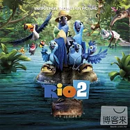 O.S.T. / RIO 2(電影原聲帶 / 里約大冒險2)
