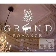 A Grand Romance / Jeffrey Biegel(史坦威名琴浪漫小品集 / 畢格爾)