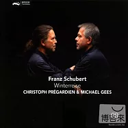 舒伯特連篇歌曲集- 冬之旅 / 克里斯多福皮蓋登 & 麥可基斯 (SACD)(Franz Schubert Winterreise / Christoph Pregardien & Michael Gees (SACD))