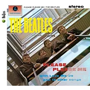 The Beatles / Please Please Me [2009 Remaster](披頭四合唱團 / 請取悅我【2009全新數位錄製】)