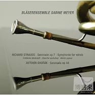 Winds works of R.Strauss and Dvorak / Sabine Meyer, Albrecht Mayer, Dag Jensen, Bruno Schneider(莎賓梅耶與多位大師級管樂家聯演理查特特勞斯與德弗札克 / 莎賓梅耶, 阿貝利西.麥爾)