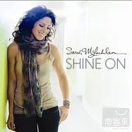 Sarah McLachlan / Shine On(莎拉克勞克蘭 / 真愛之光)