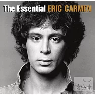 Eric Carmen / The Essential Eric Carmen (2CD)(艾力克卡門 / 世紀典藏 (2CD))
