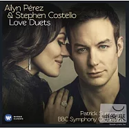 Love Duets / Ailyn Perez and Stephen Costello / BBC Symphony Orchestra & Patrick Summers(培芮茲與卡斯提洛 - 愛之二重唱 / 艾琳.培芮茲〈女高音〉史蒂芬.卡斯提洛〈男高音〉派崔克.薩默斯〈指揮〉BBC交響樂團)