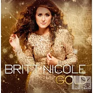 Britt Nicole / Gold(布莉.妮可 / 焠鍊成金)