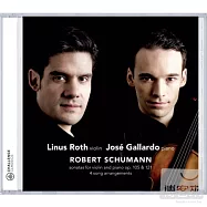 Schumann complete violin sonata / Linus Roth, Jose Gallardo(舒曼小提琴奏鳴曲全集)