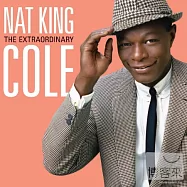 Nat King Cole / The Extraordinary (2CD- Deluxe Edition)(納京高 / 納金選-「豪華典藏盤2CD」)