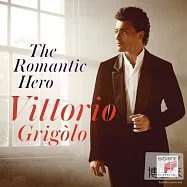 The Romantic Hero / Vittorio Grigolo(浪漫英雄 / 維多里歐)