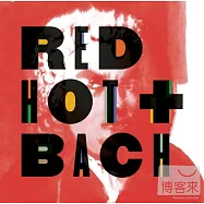 V.A. / Red Hot + Bach(火紅巴哈)