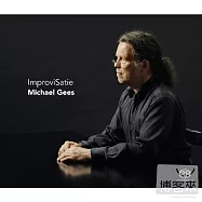 Michael Gees plays Satie (SACD)(麥可基斯演奏薩替鋼琴曲 (雙層SACD))