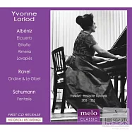 法國鋼琴家洛莉歐1950年代法蘭克福廣播錄音 / 洛莉歐(Yvonne Loriod plays Albeniz, Ravel and Schumann / Yvonne Loriod)