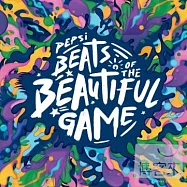 V.A. / Pepsi Beats Of The Beautiful Game(選輯 / 百事可樂：足球音樂季)