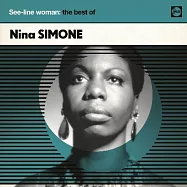 Nina Simone / See-Line Woman - The Very Best of(妮娜.席夢 / 爵代經典完美確幸精選)