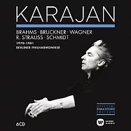 Brahms-Bruckner-Wagner-R Strauss-Schmidt 1970-1981 / Herbert von Karajan (6CD)(卡拉揚逝世25週年紀念〈十一〉卡拉揚指揮德國浪漫派作品1970-1981 / 卡拉揚〈指揮〉柏林愛樂 (6CD))