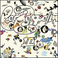 Led Zeppelin III - Deluxe Edition (2CD)(齊柏林飛船合唱團 第三輯 2014雙CD典藏盤)