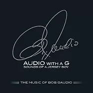 V.A. / Audio With A G: Sounds of A Jersey Boy, The Music Of Bob Gaudio (2CD)(澤西男孩 高迪歐作品集 (2CD))