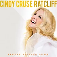 Cindy Cruse Ratcliff / Heaven Raining Down(湖木教會系列 - 辛蒂克魯斯 / 天降甘霖)