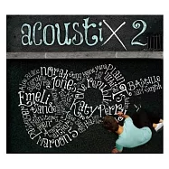 V.A. / Acoustix 2(選輯 / 原味情歌2 《2CD》)