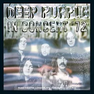 Deep Purple / In Concert &rsquo;72 (2012 Mix)(深紫色合唱團 / 72’倫敦巴黎劇院演唱會(2012年混音版))