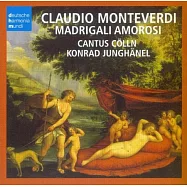 Madrigali Amorosi / Cantus Colln(蒙台威爾第:愛情牧歌 / 科隆古樂團)