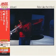 Freddie Hubbard / Ride Like The Wind(佛瑞迪赫巴德 / 狂飆如風)