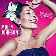 莫莉.瓊森 / 天后之愛 ~比莉哈樂黛追憶(Molly Johnson / Because of Billie)