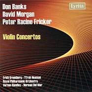Peter Racine Fricker, David Morgan & Don Banks: Violin Concertos / Yfrah Neaman & Erich Gruenberg(弗利克、大衛.摩根、班克斯：小提琴協奏曲 / 葉夫拉.尼曼、葛魯恩貝格)