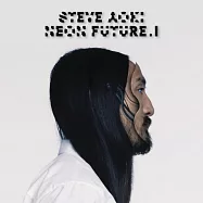 Steve Aoki / Neon Future I(青木史帝夫 / 炫音革命 I)