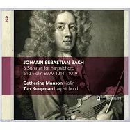 J.S. Bach: Sonatas for Violin & Harpsichord Nos. 1-6, BWV1014-1019 / Ton Koopman, Catherine Manson(2CD)(庫普曼演奏巴哈小提琴與大鍵琴奏鳴曲全集 / 庫普曼(2CD))