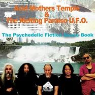 Acid Mothers Temple & The Melting Paraiso U.F.O. / The Psychedelic Fiction Sauce Book (2CD)(酸媽廟之 極樂天堂不明飛行物 / 迷魂幻記源鑒 (2CD))