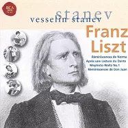 Liszt: Reminescenses de Norma & Other Piano Works / Vesselin Stanev(李斯特：但丁奏鳴曲、諾瑪回憶曲、唐璜回憶曲、魔鬼圓舞曲 / 魏瑟林.史坦涅夫)