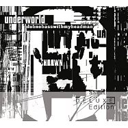 Underworld / Dubnobasswithmyheadman [20th Anniversary Deluxe Edition](地底世界樂團 / 嘿!別敲我的腦袋《20週年2CD紀念盤》)