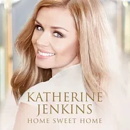 凱瑟琳詹金斯 / 甜蜜的家(Katherine Jenkins / Home Sweet Home)