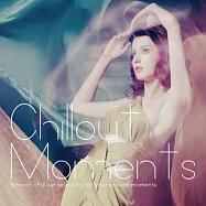 V.A. / Chillout Moments (2CD)(弛放幻境 (2CD))