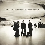 U2 / All That You Can’t Leave Behind(U2 / 無法遺忘)