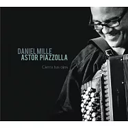 Daniel Mille / Astor Piazzolla : Cierra tus ojos(丹尼爾.米勒 / 皮亞佐拉– 輕閉雙眼)