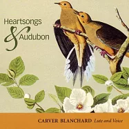 Carver Blanchard: Heartsongs & Audubon(奧杜邦與心靈之歌：卡佛.布蘭查魯特琴專輯3)