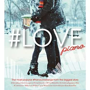 V.A. / #LOVE Piano (2CD)(愛的主題曲 - 愛戀琴歌篇 (2CD))