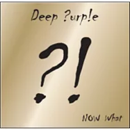 Deep Purple / NOW What ?! (2CD)(深紫色樂團 / 是怎樣?!雙碟金裝版 (2CD))