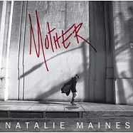 Natalie Maines / Mother (Vinyl)(娜塔麗麥恩斯 / 母性光輝 (LP黑膠唱片+CD))