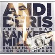 Andi Deris And The Bad Bankers / Million Dollar Haircuts On Ten Cent Heads (2CD)(萬聖節之安迪德瑞斯 / 虛有其表特別版 (2CD))