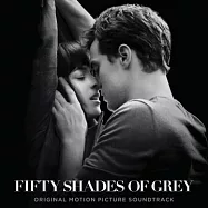 O.S.T. / Fifty Shades Of Grey(電影原聲帶 / 格雷的五十道陰影)